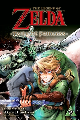 The Legend of Zelda: Twilight Princess, Vol. 8, Volume 8 by Himekawa, Akira