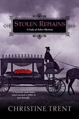 Stolen Remains by Trent, Christine