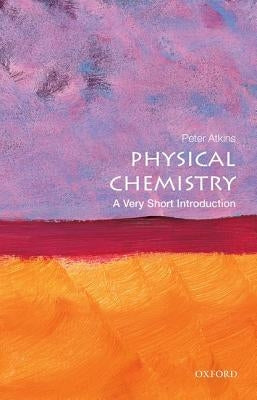 Physical Chemistry by Atkins, Peter