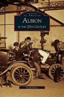 Albion in the Twentieth Century by Passic, Frank