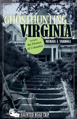 Ghosthunting Virginia by Varhola, Michael J.
