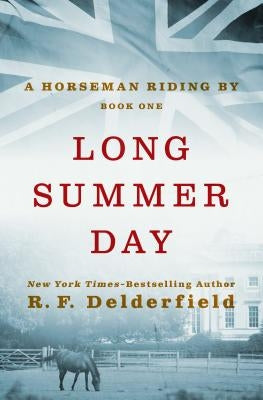 Long Summer Day by Delderfield, R. F.