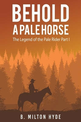Behold a Pale Horse by Hyde, B. Milton