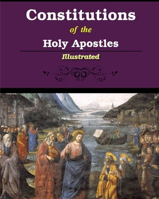 Constitutions of the Holy Apostles by Donaldson, James