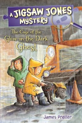 Jigsaw Jones: The Case of the Glow-In-The-Dark Ghost by Preller, James