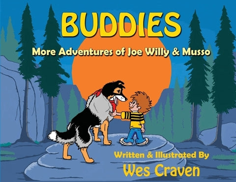 Buddies: More Adventures of Joe Willy & Musso by Craven, Wes