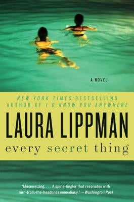 Every Secret Thing by Lippman, Laura