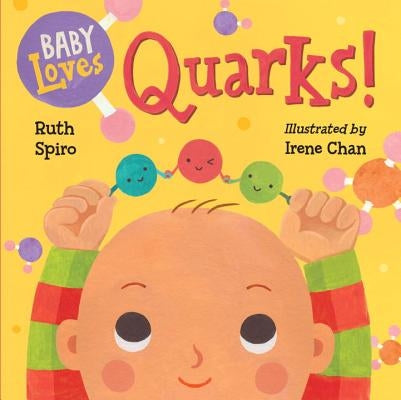 Baby Loves Quarks! by Spiro, Ruth