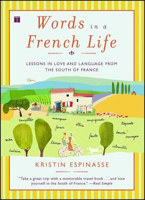 Words in a French Life by Espinasse, Kristin