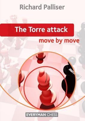 The Torre Attack by Palliser, Richard