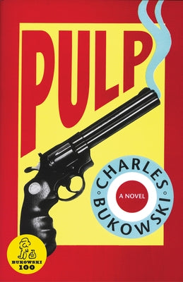 Pulp by Bukowski, Charles