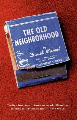 The Old Neighborhood by Mamet, David