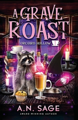 A Grave Roast: A Paranormal Cozy Mystery by Sage, A. N.