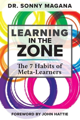 Learning in the Zone: The 7 Habits of Meta-Learners by Magana, Sonny