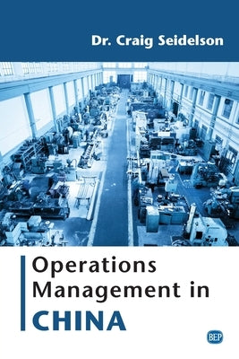 Operations Management in China by Seidelson, Craig