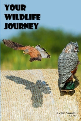 Your Wildlife Journey by Smale, Colin