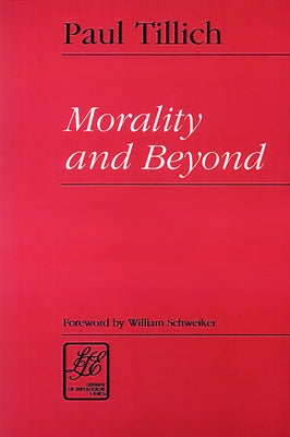 Morality & Beyond by Tillich, Paul