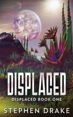 Displaced: Large Print Hardcover Edition by Drake, Stephen