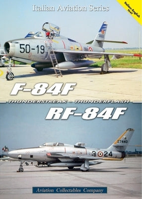 F-84f Thunderstreak/Rf-84f Thunderflash by Anselmino, Federico