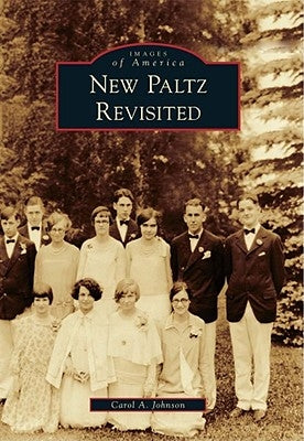 New Paltz Revisited by Johnson, Carol A.