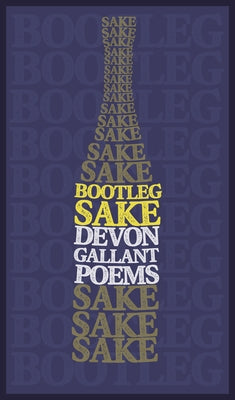 Bootleg Sake by Gallant, Devon