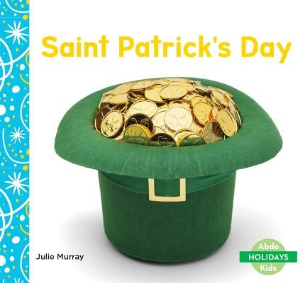 Saint Patrick's Day by Murray, Julie