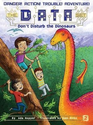 Don't Disturb the Dinosaurs, Volume 2 by Hopper, Ada