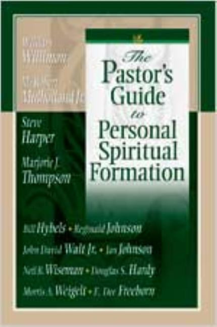 The Pastor's Guide to Personal Spiritual Formation by Authors, Various