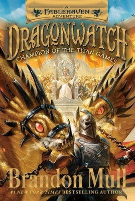 Champion of the Titan Games, 4: A Fablehaven Adventure by Mull, Brandon