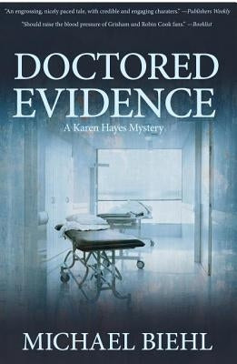 Doctored Evidence by Biehl, Michael