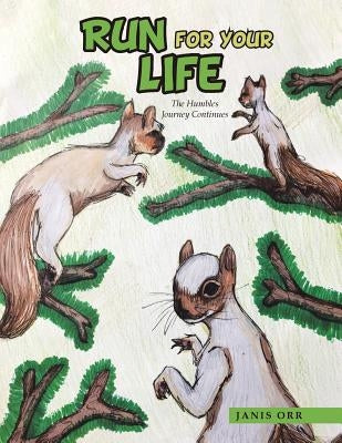 Run for Your Life: The Humbles Journey Continues by Orr, Janis