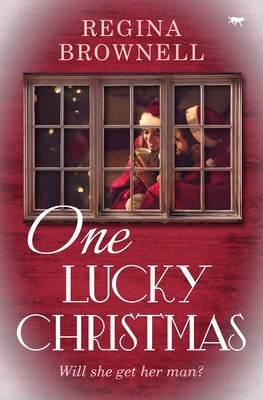 One Lucky Christmas by Brownell, Regina