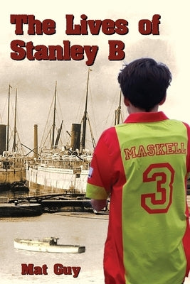 The Lives of Stanley B by Guy, Mat