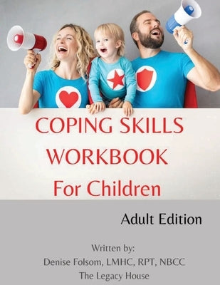 Coping Skills Workbook for Children: Adult Edition by Folsom Lmhc Rpt Nbcc, Denise