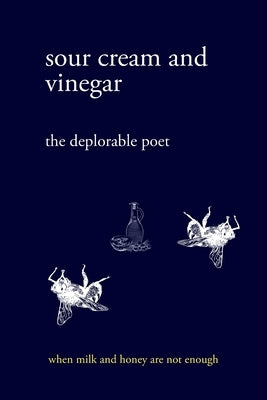 sour cream and vinegar: when milk and honey are not enough by Poet, The Deplorable