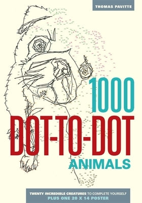1000 Dot-To-Dot: Animals by Pavitte, Thomas