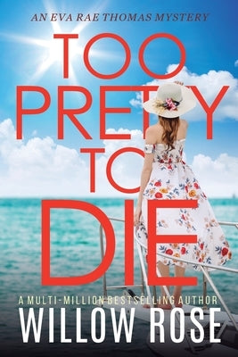 Too Pretty to Die by Rose, Willow