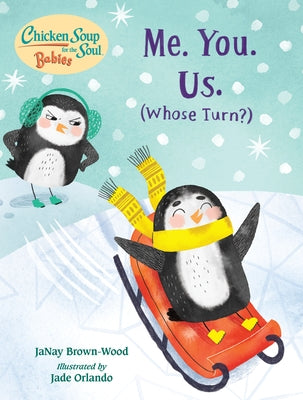 Chicken Soup for the Soul Babies: Me. You. Us. (Whose Turn?) by Brown-Wood, Janay