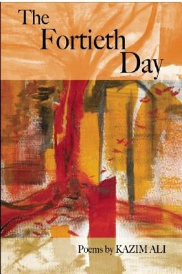 The Fortieth Day by Ali, Kazim