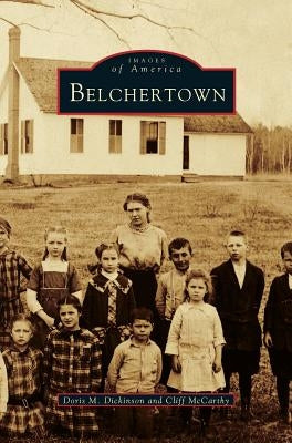 Belchertown by Dickinson, Doris M.