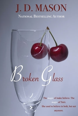 Broken Glass by Mason, J. D.
