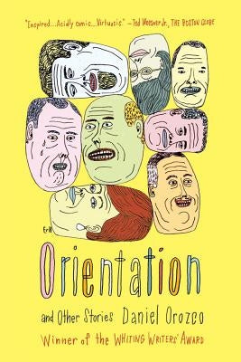 Orientation and Other Stories by Orozco, Daniel