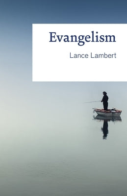 Evangelism by Lambert, Lance