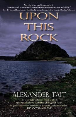 Upon This Rock by Tait, Alexander