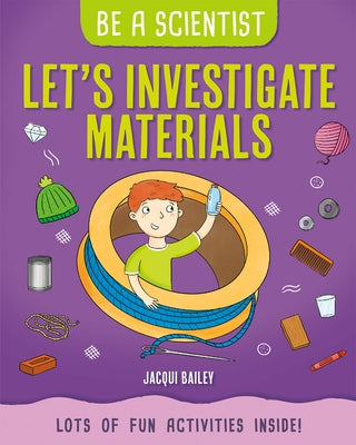 Let's Investigate Materials by Bailey, Jacqui