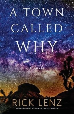 A Town Called Why by Lenz, Rick