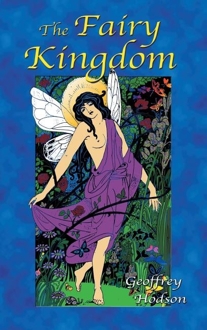 The Fairy Kingdom by Hodson, Geoffrey