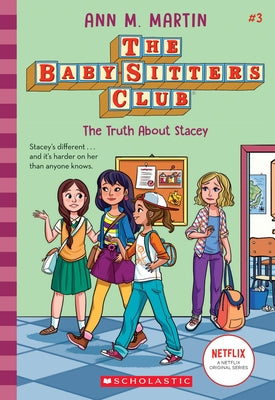 The Truth about Stacey (the Baby-Sitters Club, 3), Volume 3 by Martin, Ann M.