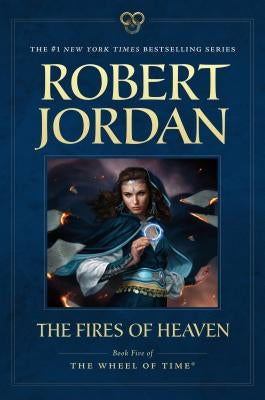 The Fires of Heaven: Book Five of 'the Wheel of Time' by Jordan, Robert