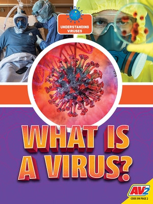 What Is a Virus? by Hudak, Heather C.